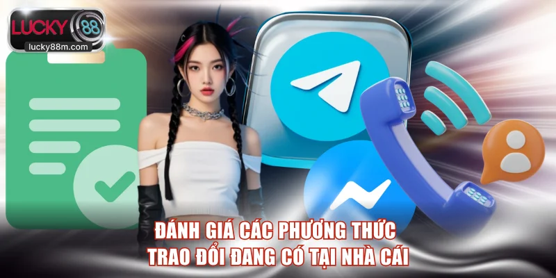 Đánh giá các phương thức trao đổi đang có tại nhà cái